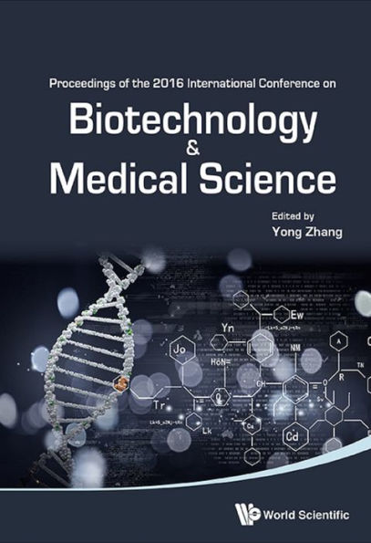 BIOTECHNOLOGY AND MEDICAL SCIENCE: Proceedings of the 216 International Conference on Biotechnology and Medical Science