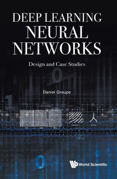 Deep Learning Neural Networks: Design And Case Studies