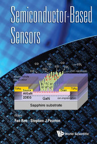 Title: Semiconductor-based Sensors, Author: Fan Ren