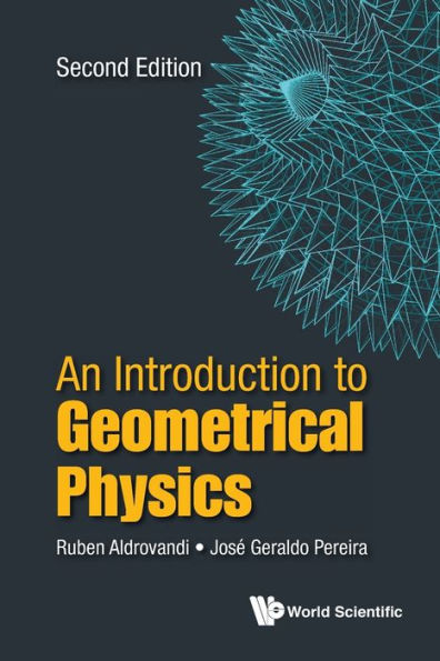 Introduction To Geometrical Physics, An (Second Edition)