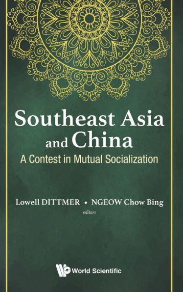 Southeast Asia And China: A Contest In Mutual Socialization