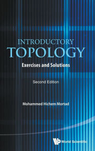 Title: Introductory Topology: Exercises And Solutions (Second Edition), Author: Mohammed Hichem Mortad