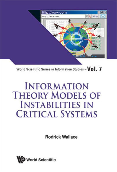 INFORMATION THEORY MODELS INSTABILITIES CRITICAL SYSTEMS