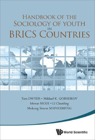 Title: HANDBOOK OF THE SOCIOLOGY OF YOUTH IN BRICS COUNTRIES, Author: Tom Dwyer