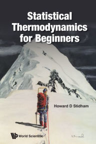 Title: Statistical Thermodynamics For Beginners, Author: Howard D Stidham