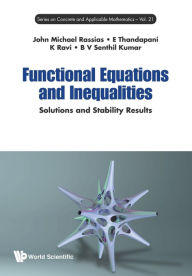 Title: Functional Equations And Inequalities: Solutions And Stability Results, Author: John Michael Rassias