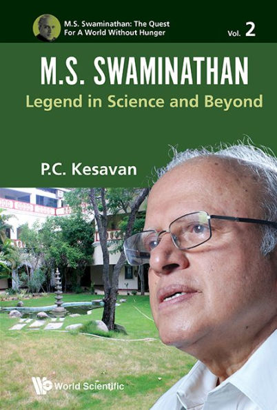 M.S.SWAMINATHAN:LEGEND IN SCIENCE AND BEYOND: Legend in Science and Beyond