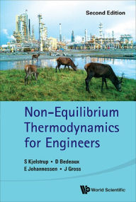 Title: NON-EQUIL THERMODYN ENG (2ND ED): 0, Author: Signe Kjelstrup