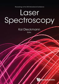 Title: LASER SPECTROSCOPY (ICOLS2015): Proceedings of the XXII International Conference, Author: Kai Dieckmann