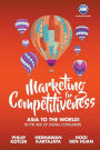 Marketing For Competitiveness: Asia To The World - In The Age Of Digital Consumers