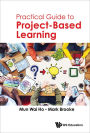 PRACTICAL GUIDE TO PROJECT-BASED LEARNING: 0