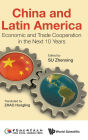 China And Latin America: Economic And Trade Cooperation In The Next Ten Years