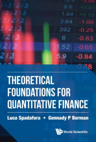 Title: Theoretical Foundations For Quantitative Finance, Author: Luca Spadafora