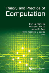 Title: Theory And Practice Of Computation - Proceedings Of Workshop On Computation: Theory And Practice Wctp2015, Author: Shin-ya Nishizaki