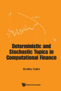 DETERMINISTIC AND STOCHASTIC TOPICS IN COMPUTATIONAL FINANCE