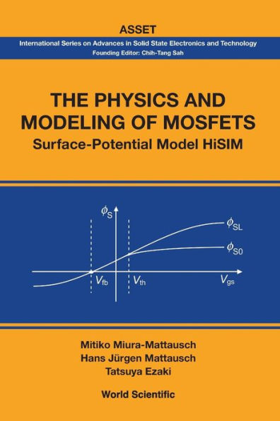 Physics And Modeling Of Mosfets, The: Surface-potential Model Hisim