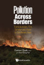 POLLUTION ACROSS BORDERS: Transboundary Fire, Smoke and Haze in Southeast Asia
