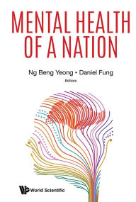 Title: Mental Health Of A Nation, Author: Daniel Shuen Sheng Fung