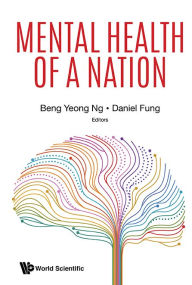 Title: Mental Health Of A Nation, Author: Daniel Shuen Sheng Fung