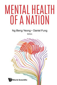Title: MENTAL HEALTH OF A NATION, Author: Daniel Shuen Sheng Fung