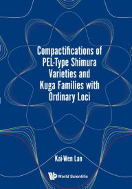 Title: Compactifications Of Pel-type Shimura Varieties And Kuga Families With Ordinary Loci, Author: Kai-wen Lan