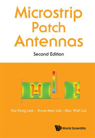 Title: Microstrip Patch Antennas (Second Edition), Author: Kai Fong Lee
