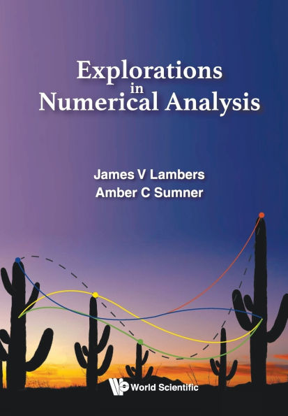 Explorations In Numerical Analysis