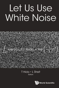 Title: Let Us Use White Noise, Author: Takeyuki Hida