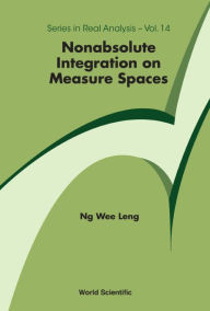 Title: Nonabsolute Integration On Measure Spaces, Author: Wee Leng Ng