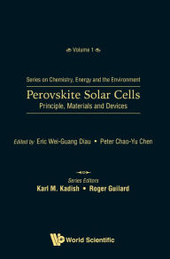 Title: Perovskite Solar Cells: Principle, Materials And Devices, Author: Eric Wei-guang Diau