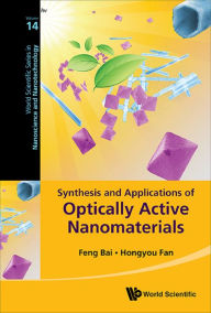 Title: SYNTHESIS AND APPLICATIONS OF OPTICALLY ACTIVE NANOMATERIALS, Author: Hongyou Fan