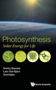 Title: Photosynthesis: Solar Energy For Life, Author: Dmitry Shevela