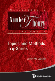 Title: TOPICS AND METHODS IN Q-SERIES, Author: James Mc Laughlin