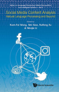 Title: SOCIAL MEDIA CONTENT ANALYSIS: Natural Language Processing and Beyond, Author: Kam-Fai Wong