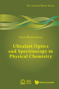 Title: Ultrafast Optics and Spectroscopy in Physical Chemistry, Author: Joshua Oyetunde