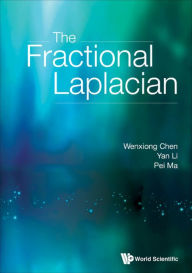 Title: FRACTIONAL LAPLACIAN, THE, Author: Wenxiong Chen
