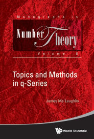 Title: Topics And Methods In Q-series, Author: James Mc Laughlin