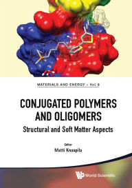 Conjugated Polymers And Oligomers: Structural And Soft Matter Aspects