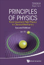 PRINCIPLES OF PHYSICS (2ND ED): From Quantum Field Theory to Classical Mechanics