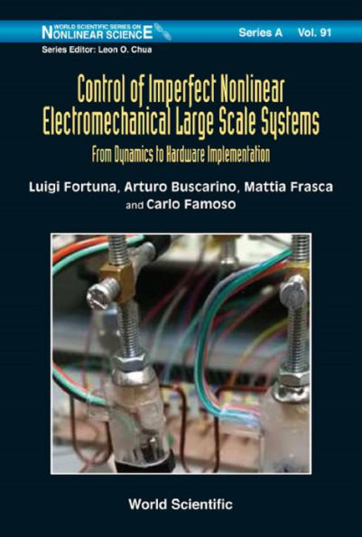 CONTROL OF IMPERFECT NONLINEAR ELECTROMECHANICAL LARGE SCALE: From Dynamics to Hardware Implementation