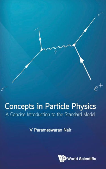 Concepts In Particle Physics: A Concise Introduction To The Standard Model