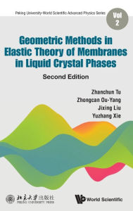 Title: Geometric Methods In Elastic Theory Of Membranes In Liquid Crystal Phases (Second Edition), Author: Zhanchun Tu