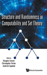 Title: Structure And Randomness In Computability And Set Theory, Author: Douglas Cenzer