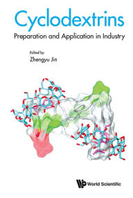 Title: Cyclodextrins: Preparation And Application In Industry, Author: Zhengyu Jin