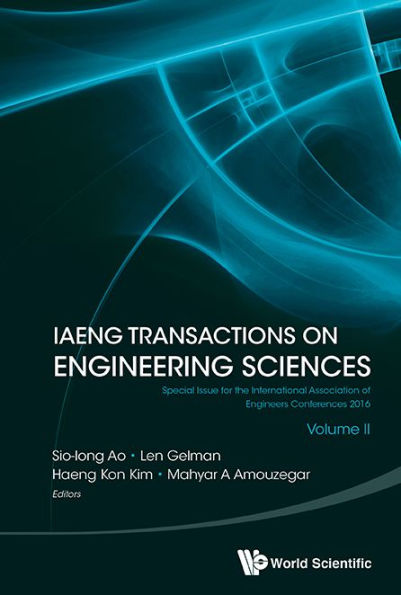 Iaeng Transactions On Engineering Sciences: Special Issue For The International Association Of Engineers Conferences 2016 (Volume Ii)