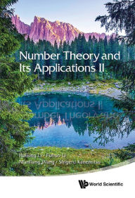 Title: NUMBER THEORY AND ITS APPLICATIONS II, Author: Hailong Li