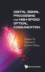 Title: Digital Signal Processing For High-speed Optical Communication, Author: Jianjun Yu