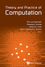 Theory And Practice Of Computation - Proceedings Of Workshop On Computation: Theory And Practice Wctp2016