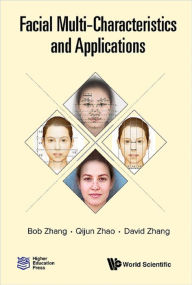 Title: FACIAL MULTI-CHARACTERISTICS AND APPLICATIONS, Author: Bob Zhang