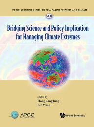 Title: BRIDGING SCI & POLICY IMPLICATION MANAGING CLIMATE EXTREMES, Author: Hong-sang Jung